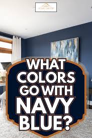 what colors go with navy blue