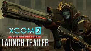 Xcom 2 War Of The Chosen Launch Trailer Video
