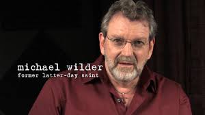 Michael Wilder (father to Micah and Matt Wilder) was a convert, together with his wife Lynn, to the LDS Church. While in the LDS Church, he served in a ... - michael_wilder_interview