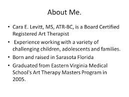 To find an art therapist who has met the standards of certification, or to verify a credential, search our database of atcb credential holders: Art Therapy Certification Florida