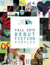 Fall 2013 Debut Fiction Sampler By Prh Library Issuu