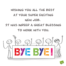 Wishing you all the best as you retire. Goodbye Messages When You Or A Colleague Leave The Company