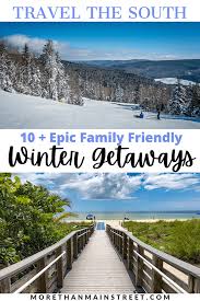winter getaways top 15 places to visit