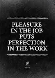 Best pleasure quotes selected by thousands of our users! Pleasure In The Job Puts Perfection In The Work Satisfaction Quotes Job Quotes Work Quotes Inspirational