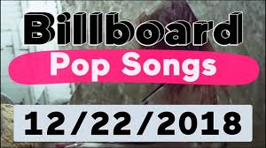 Billboard Top 40 Pop Songs Adult Pop Songs December 22 2018