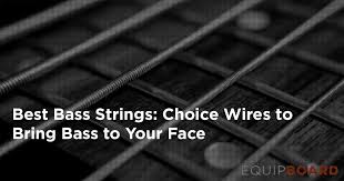 5 Best Bass Strings Choice Wires To Bring The Bass 2019