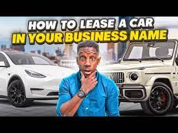 to lease a car in your business name