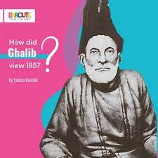 Mirza Ghalib and the 1857 Revolt: A Dual Perspective