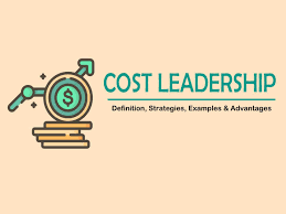 In business strategy, cost leadership is establishing a competitive advantage by having the lowest cost of operation in the industry. Cost Leadership Definition Strategies Examples Advantages