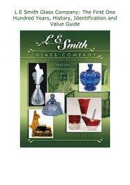 Read Book L E Smith Glass Company The