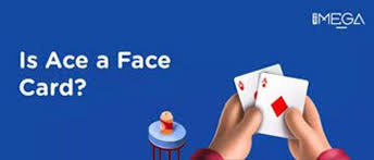 is ace considered a face card read
