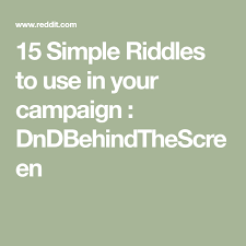 It might as well do someone else some good: 15 Simple Riddles To Use In Your Campaign Dndbehindthescreen Riddles Christmas Jokes For Kids Jokes For Kids