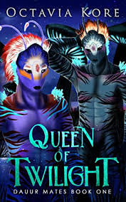 Queen of Twilight (Dauur Mates #1) by Octavia Kore