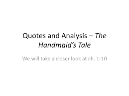 quotes and analysis the handmaid s tale ppt quotes and analysis the handmaid s tale