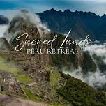 Sacred Lands: PERU Retreat