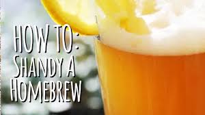 how to brew a shandy you
