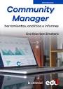 Community manager. Herramientas, analítica e informes - Ediciones ...