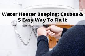 water heater beeping causes 5 easy