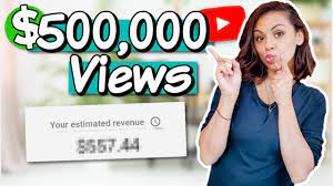 how much you paid me for 500k views