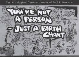 Youre Not A Person Just A Birth Chart Paul F Newman