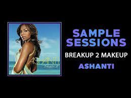 breakup 2 makeup ashanti