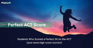 Perfect Act Score How 10 Students Scored A Perfect 36 On