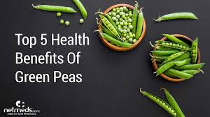 top 5 health benefits of green peas