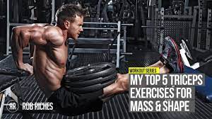 top 5 tricep exercises rob riches