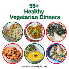 55 healthy vegetarian dinner ideas