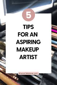 5 tips for an aspiring makeup artist