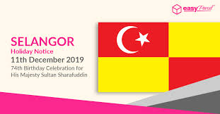 Check selangor holidays (federal and state) for the calendar year 2019. Holiday Notice Our Heartfelt Birthday Wishes To Sultan Of Selangor Easyparcel Delivery Made Easy