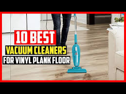 best vacuum for vinyl plank floor