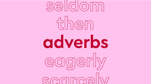 list of 100 common adverbs by types