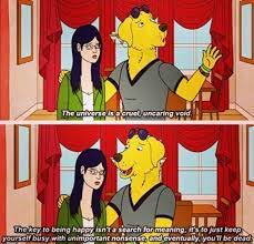 Below is a quote from mr. The Quote That Stuck With Me The Most R Bojackhorseman Bojack Horseman Know Your Meme