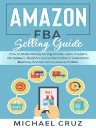 How it's made or how to make (informative articles on how your products are made or how its related accessories are made). Amazon Fba Selling Guide How To Make Money Selling Private Label Products On Amazon Build An Successful Online Ecommerce Business And Generate Passive Income By Michael Cruz Ebooks Scribd