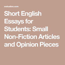 The texts below are designed to help you develop while giving you an instant evaluation. Short English Essays For Students Small Non Fiction Articles And Opinion Pieces Nonfiction Articles Essay Opinion Piece