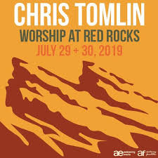 Chris Tomlin Worship At Red Rocks Red Rocks Entertainment