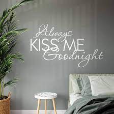 Always Kiss Me Goodnight Wall Sticker