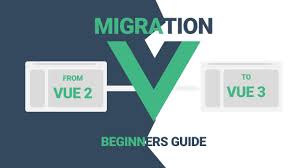 how to migrate from vue v 2 to vue v 3