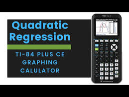 Quadratic Regression On Ti 84 Plus Ce