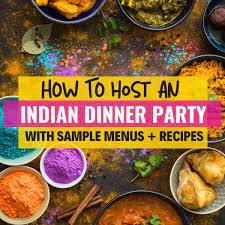 indian dinner party with recipes