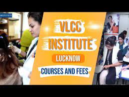 vlcc insute lucknow courses and fees