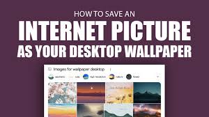 internet picture as desktop wallpaper