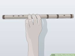 Easy Ways To Play A Bamboo Flute 13 Steps With Pictures