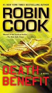 That isn't surprising seeing as robin cook is a medical professional. Amazon Com Death Benefit A Medical Thriller 9780425250365 Cook Robin Books
