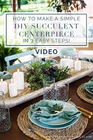 Check out my diy succulent centerpiece… How To Make A Simple Diy Succulent Centerpiece In 3 Easy Steps Video