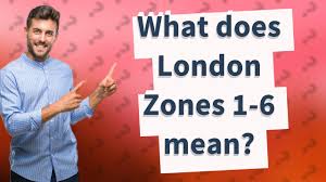 what does london zones 1 6 mean you