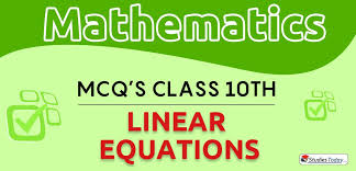 mcqs class 10 linear equations with