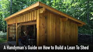 guide on how to build a lean to shed