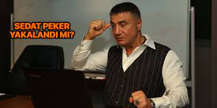 Sedat Peker yakalandı m? | Gözaltına mı alındı? | Sedat Peker Türkiye'ye mi  getiriliyor?